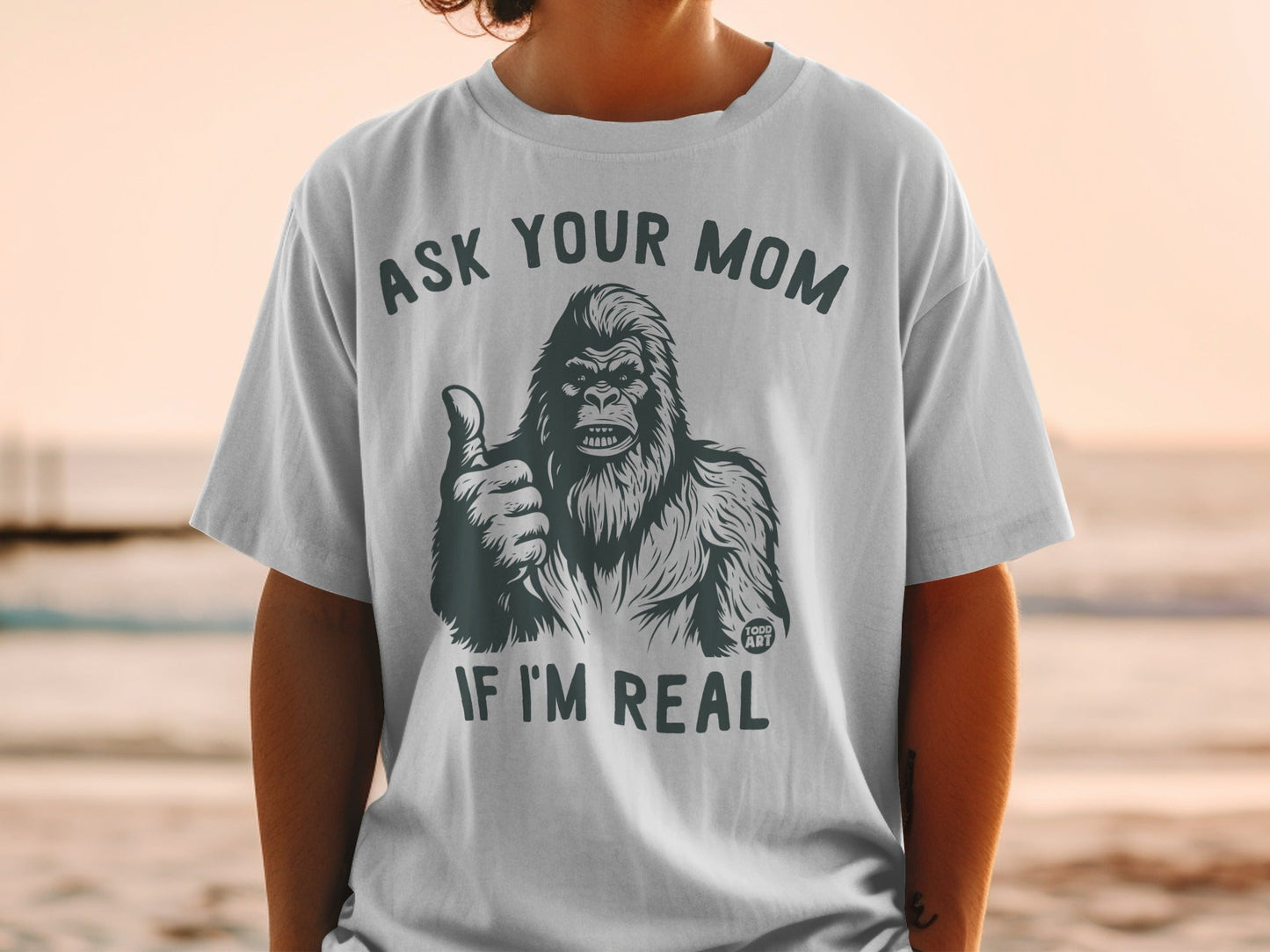 Ask Your Mom If I'm Real Graphic T-Shirt