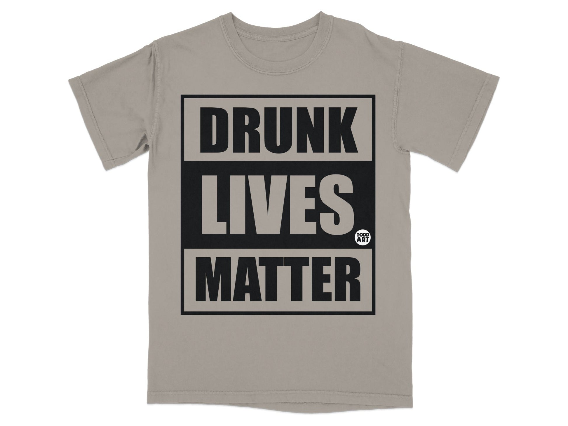 Drunk Lives Matter Graphic Teeshirt Funny Product