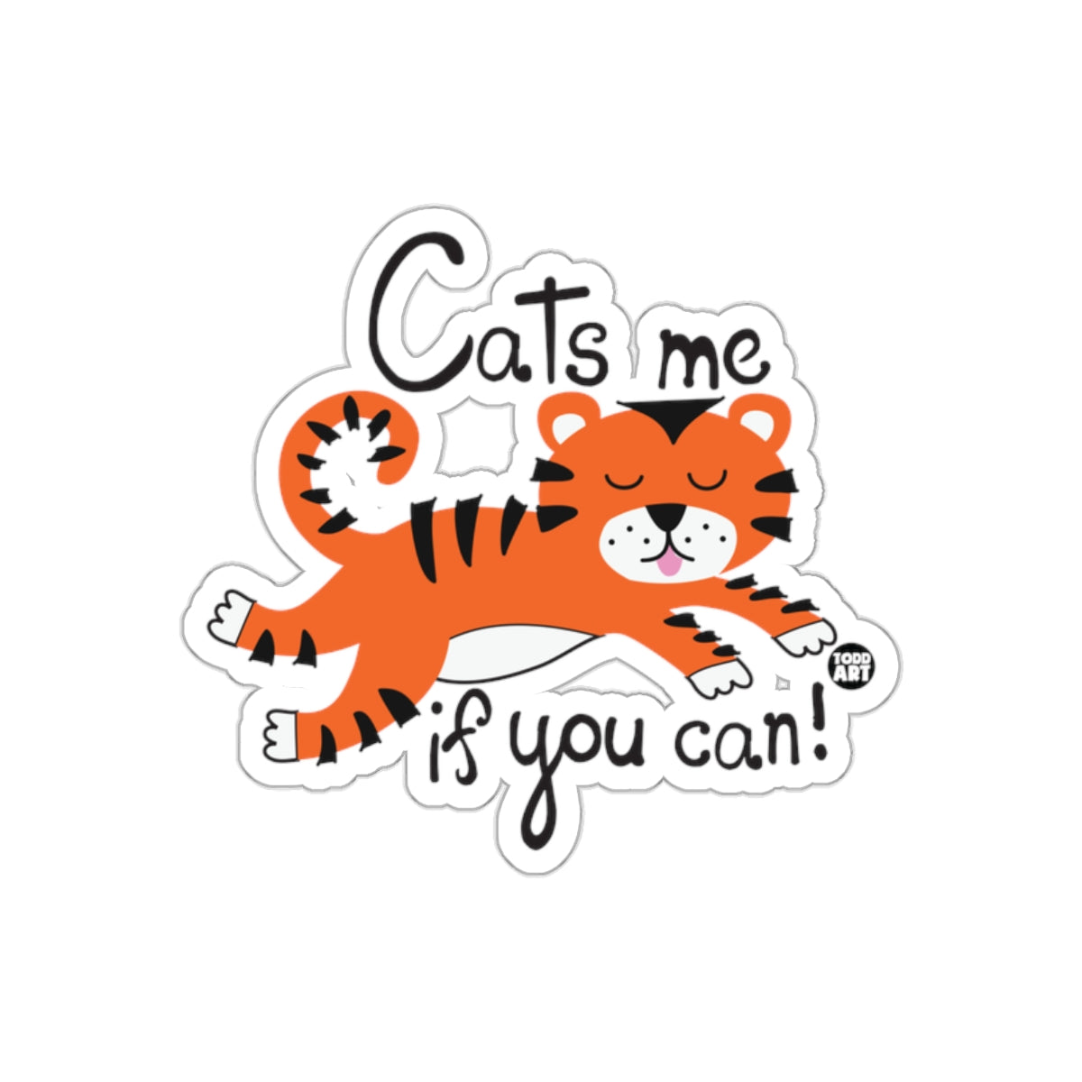 Cute Tiger With Cats Me If You Can Design sticker