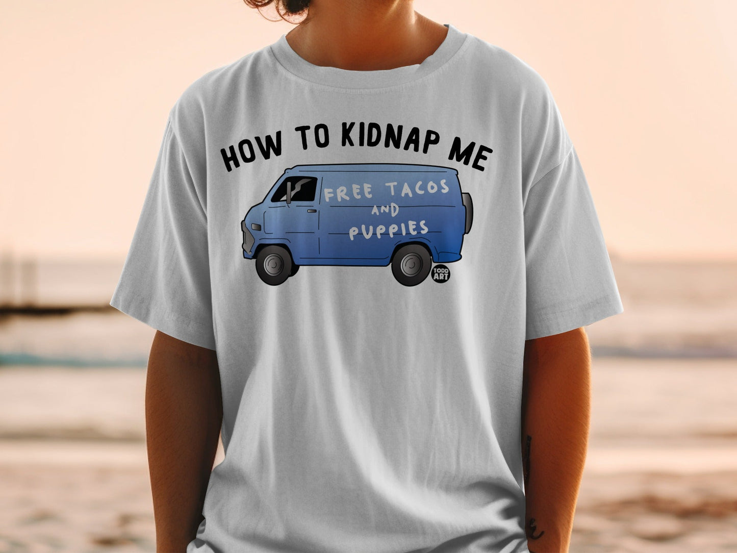 Funny How To Kidnap Me Free Tacos And Puppies Shirt