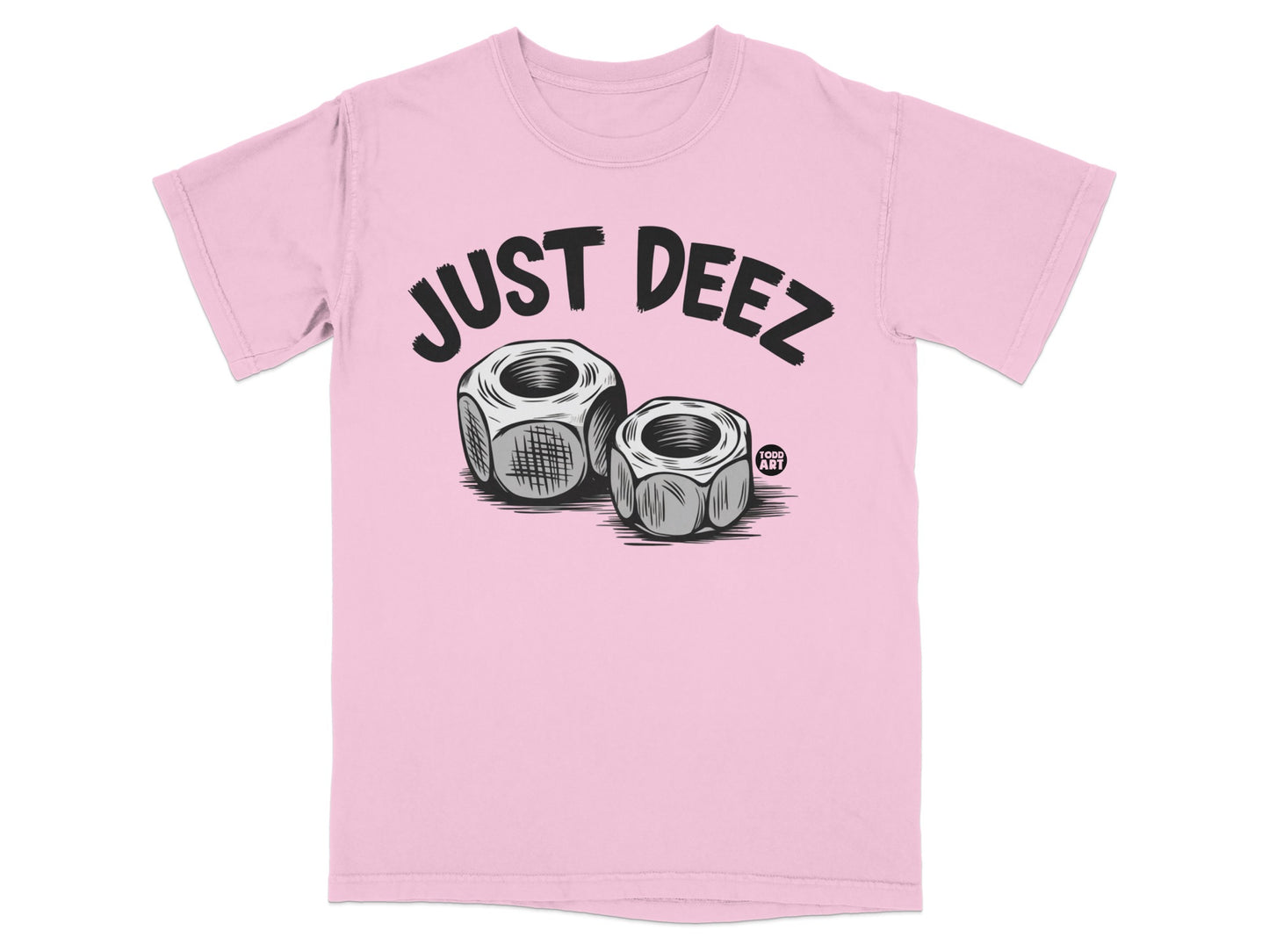 Just Deez Nuts Funny Pun Design Pink T-Shirt product type