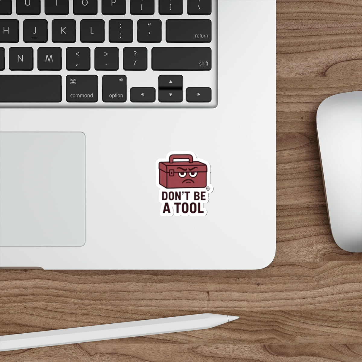 Don't Be A Tool Funny Toolbox Sticker for Laptops