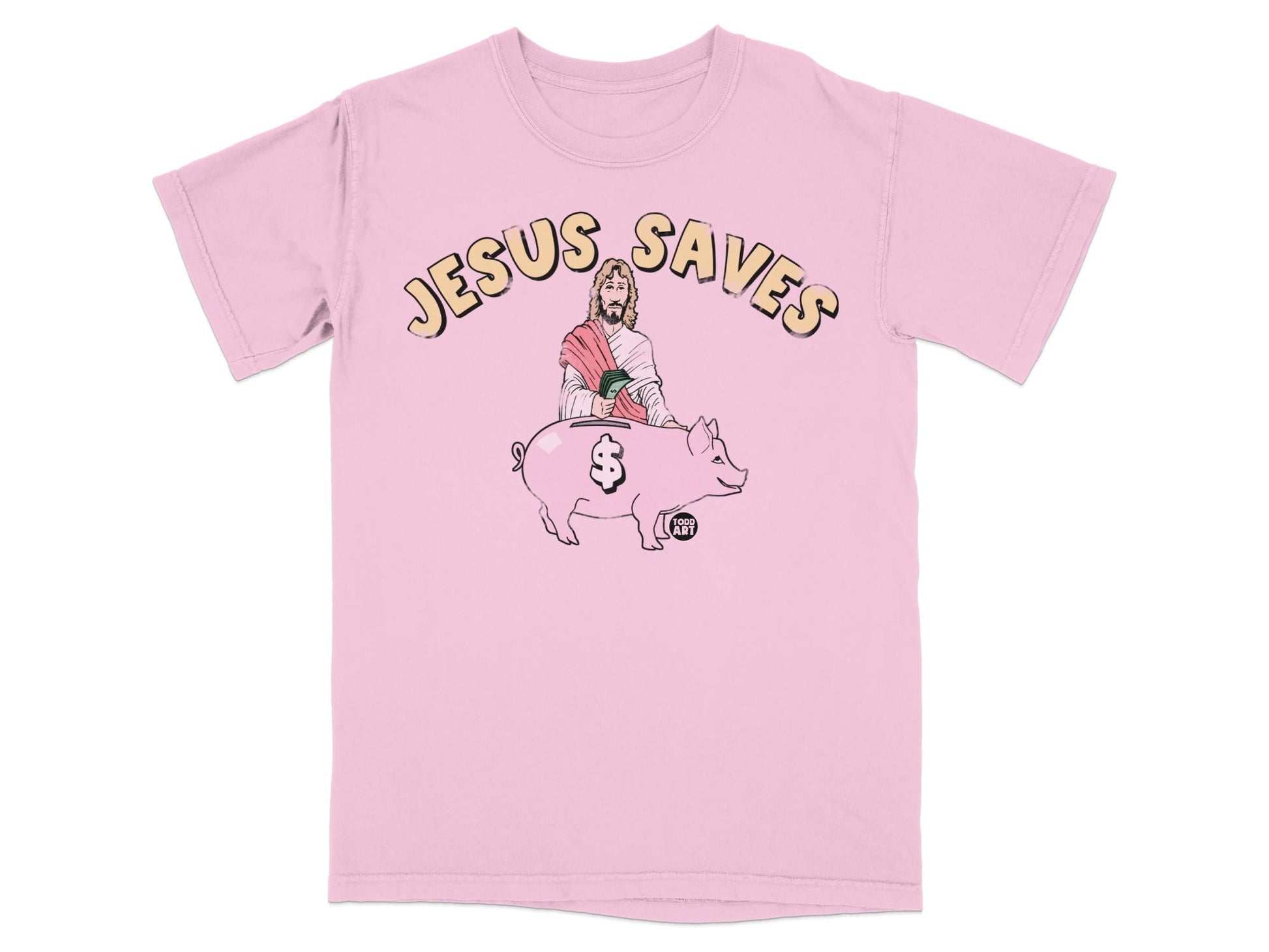 Pink t-shirt with graphic of Jesus putting coin in piggy bank labeled "Jesus Saves".