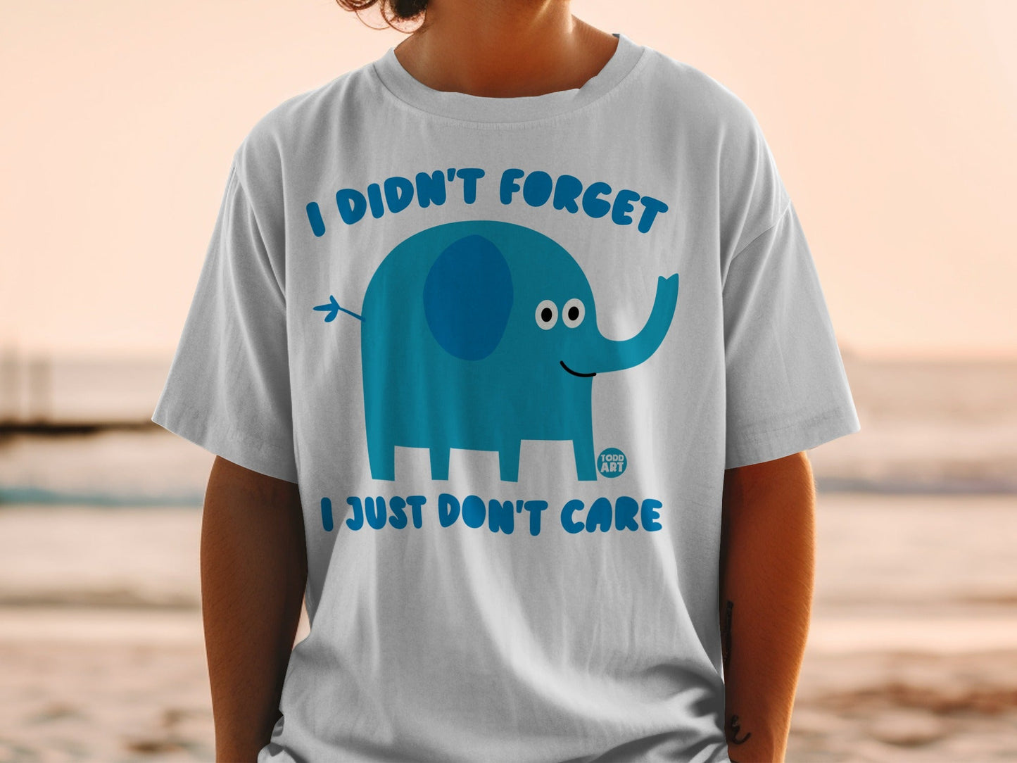 I Didn't Forget I Just Don't Care Elephant T-shirt