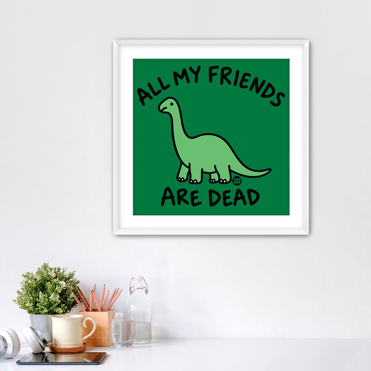 All My Friends Are Dead Fine Art Print