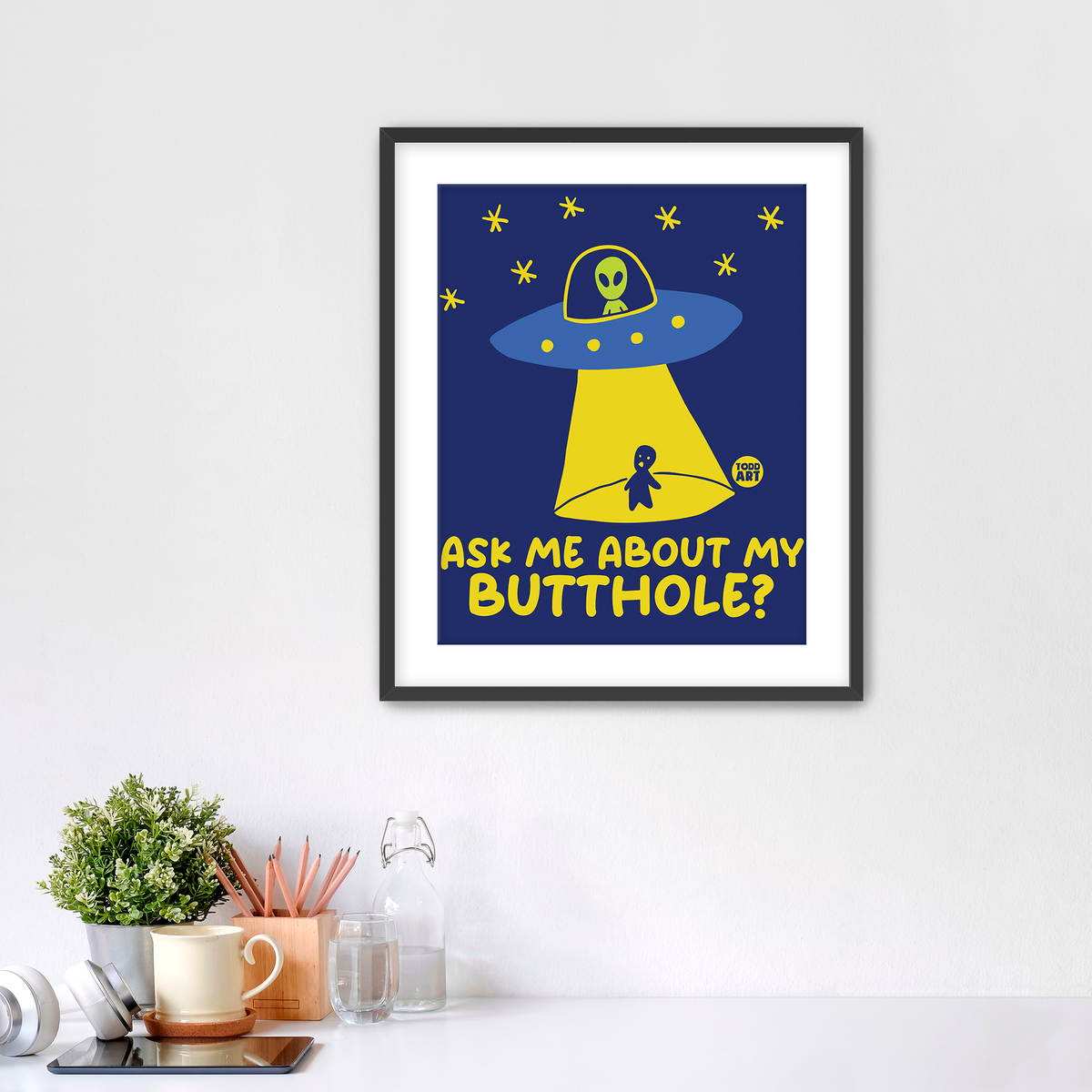 Ask Me About My Butthole Fine Art Print