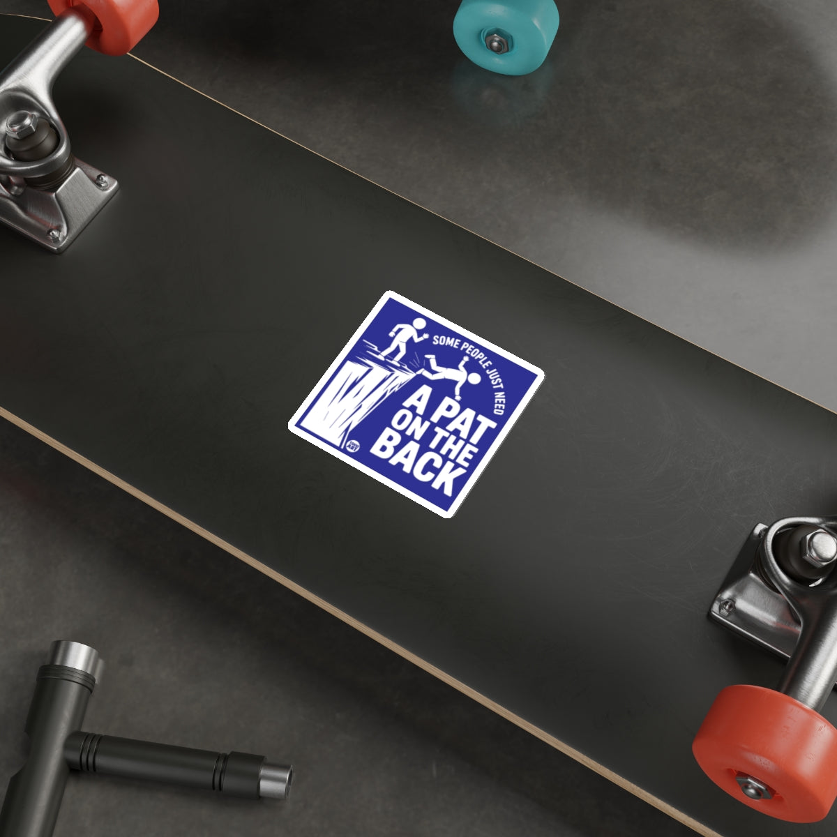 Some People Just Need A Pat On The Back Sticker 