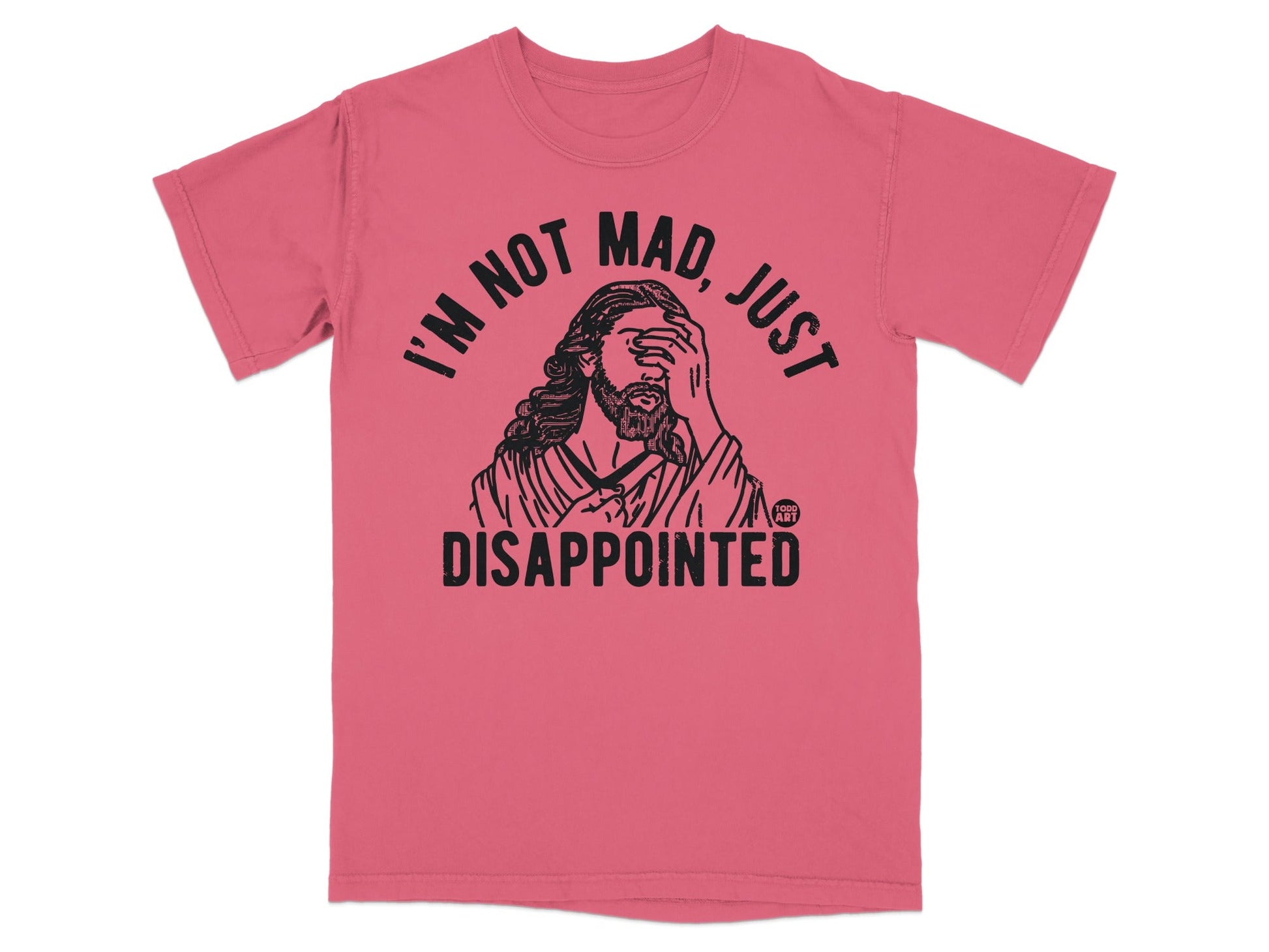 T-shirt with Jesus graphic saying "I'm not mad, just disappointed."