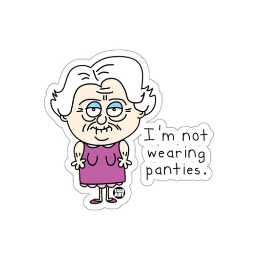 I'm Not Wearing Panties Funny Elderly Woman Sticker