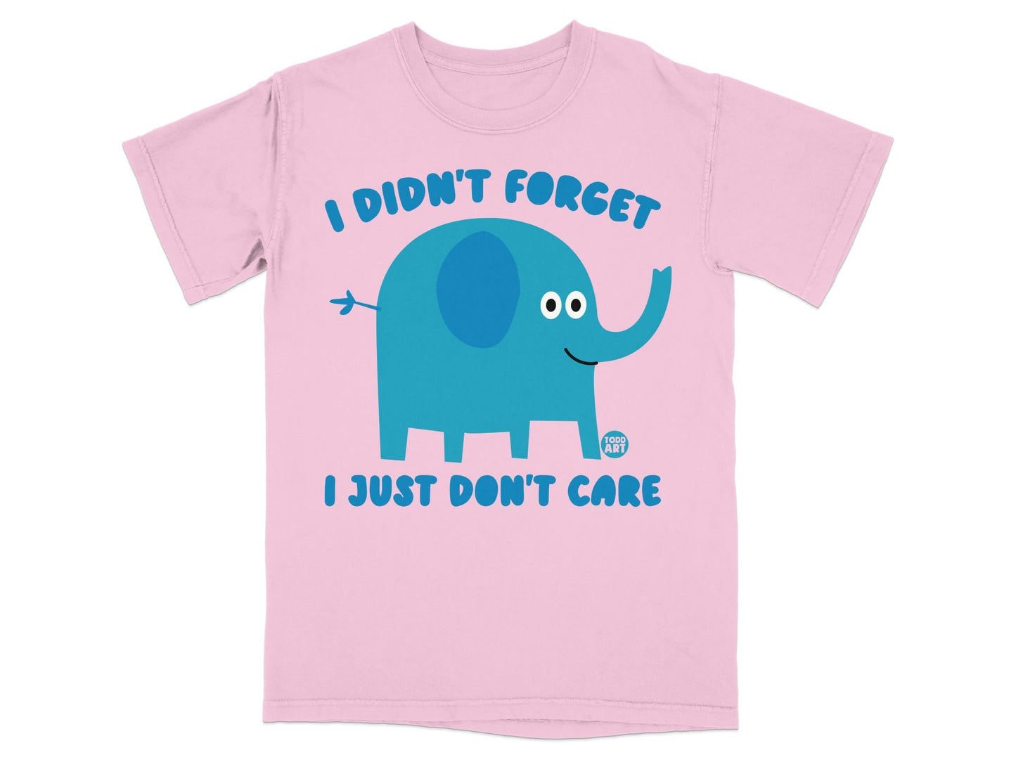 I Didn't Forget I Just Don't Care Elephant T-Shirt