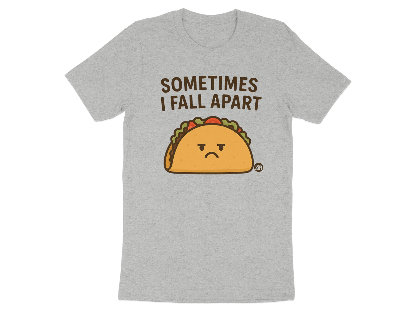 Sometimes I Fall Apart Taco Graphic T-Shirts