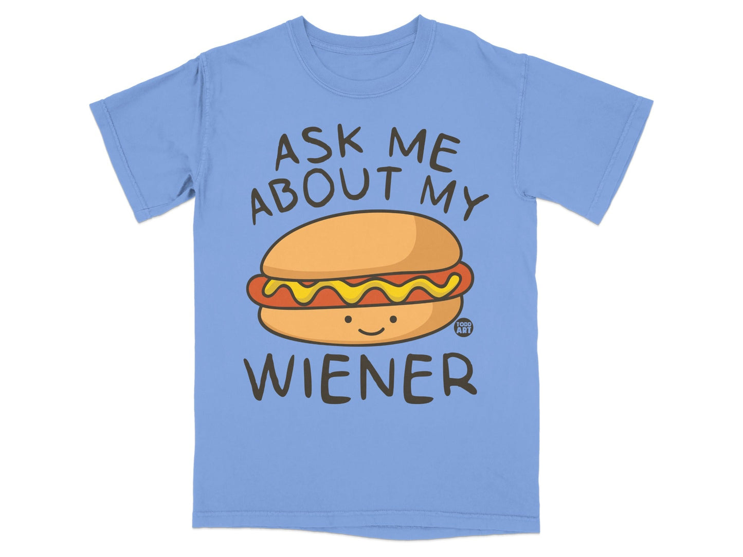 Light blue t-shirt with "Ask Me About My Wiener" and a smiling hot dog graphic.
