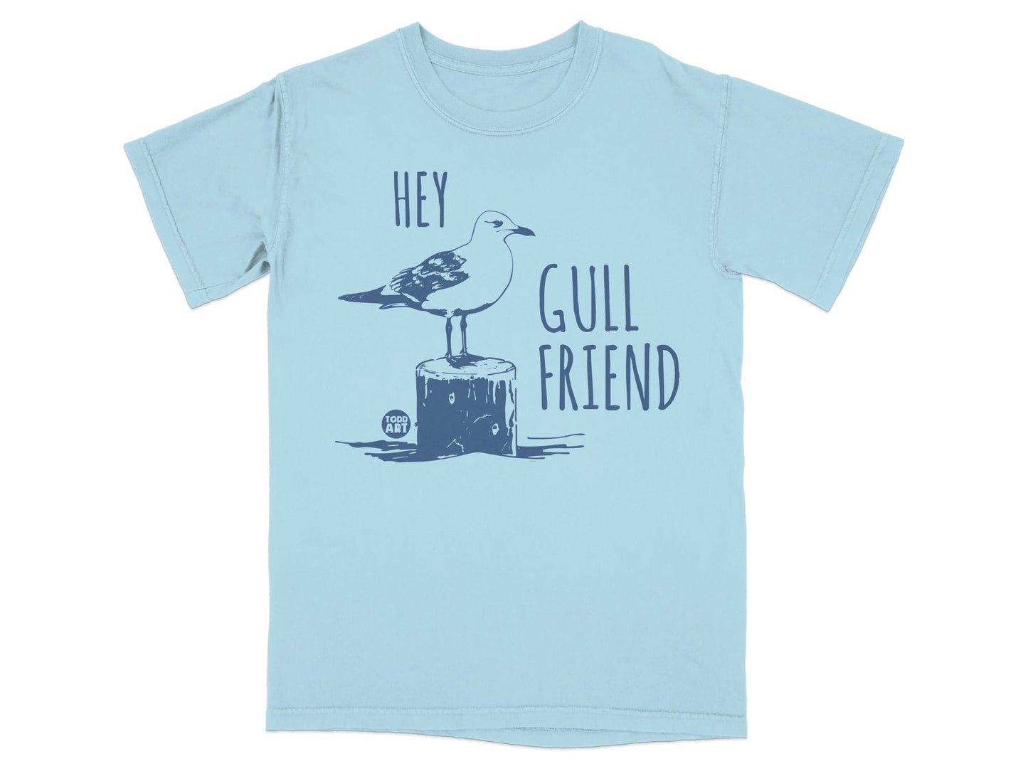 Hey Gull Friend Todd Art Graphic T-Shirt