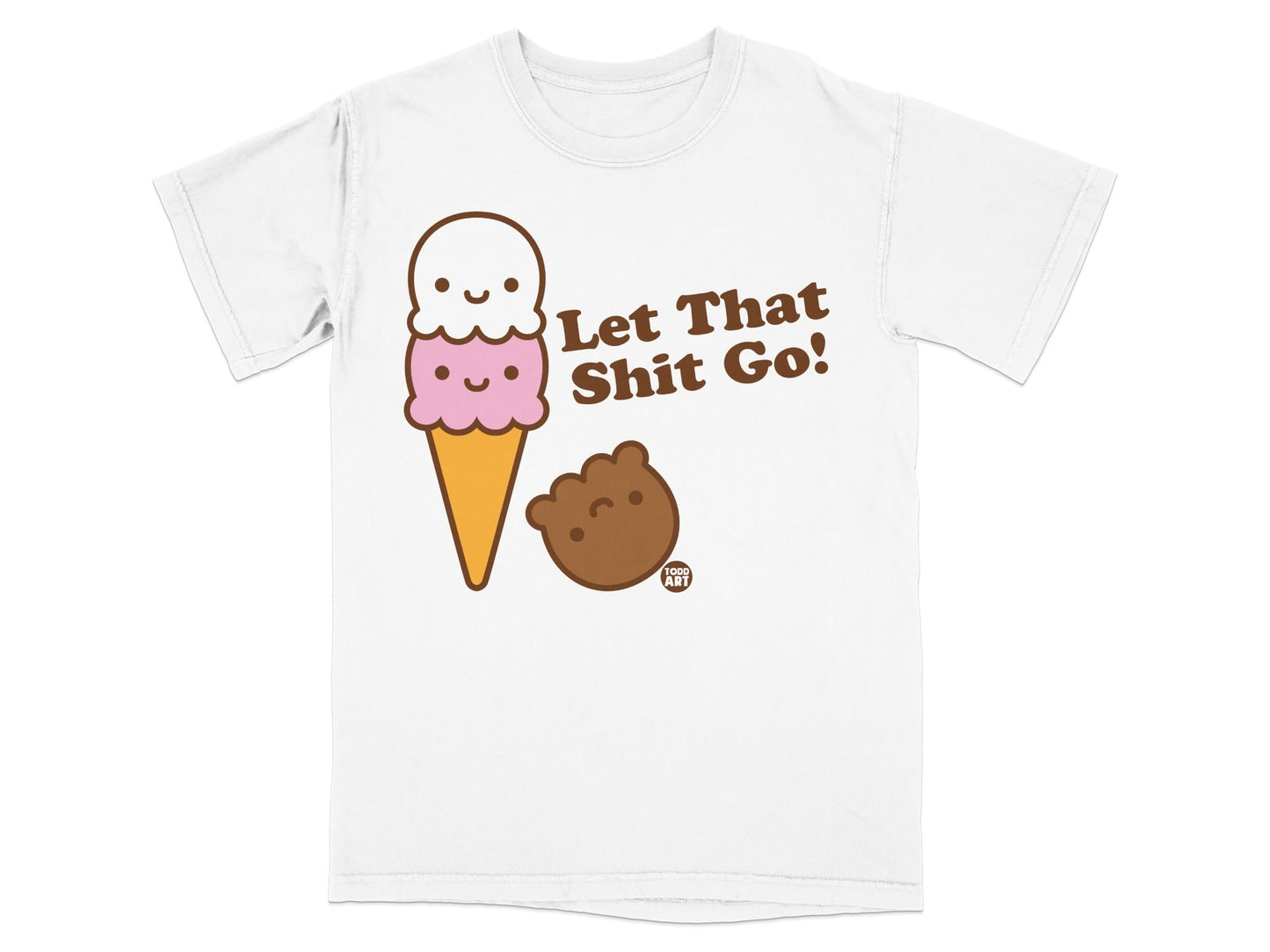 Cute Ice Cream Let That Shit Go Graphic T-shirt