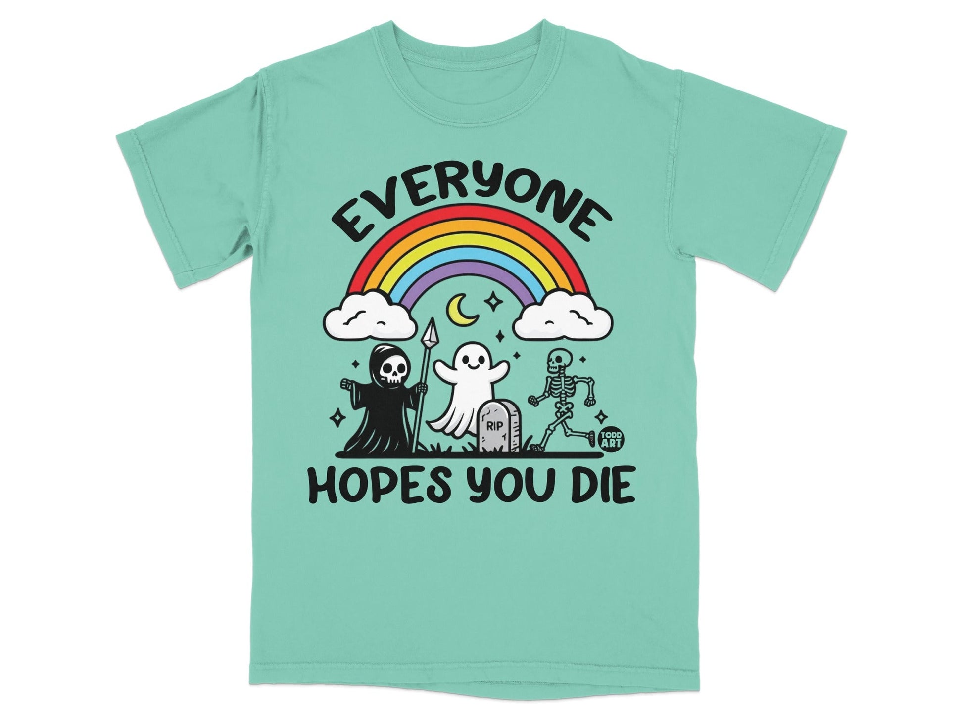 T-shirt graphic with skeleton, ghost, and death figures under a rainbow, text reads "EVERYONE HOPES YOU DIE".