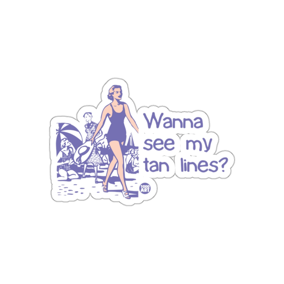 Wanna See My Tan Lines Beach Retro Art Design sticker