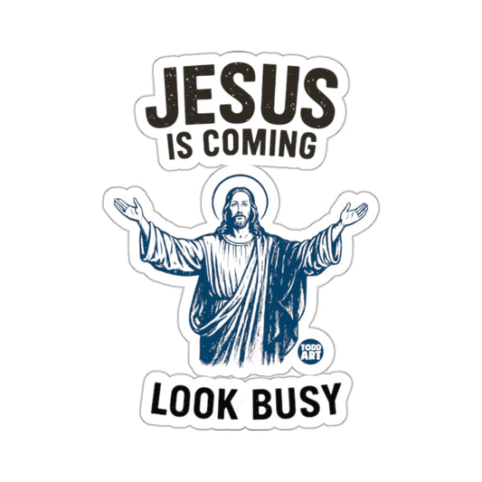 Jesus Is Coming Look Busy humorous illustration 
