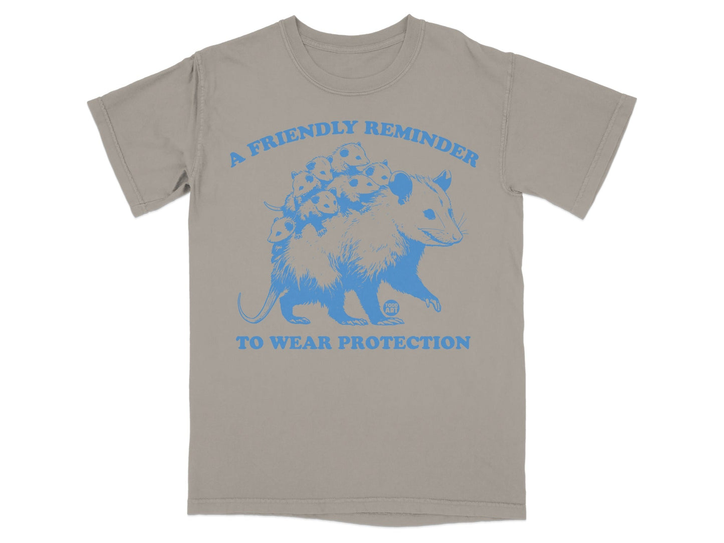 T-shirt with blue graphic of an opossum carrying babies, text "A FRIENDLY REMINDER TO WEAR PROTECTION".