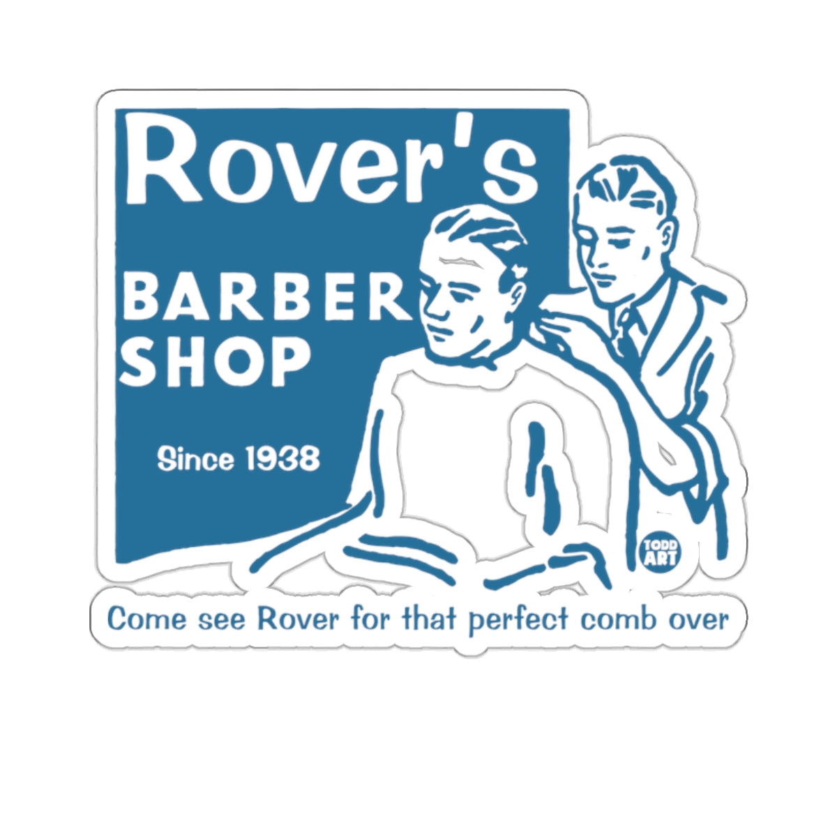 Rover's BARBER SHOP Since 1938 perfect comb over 