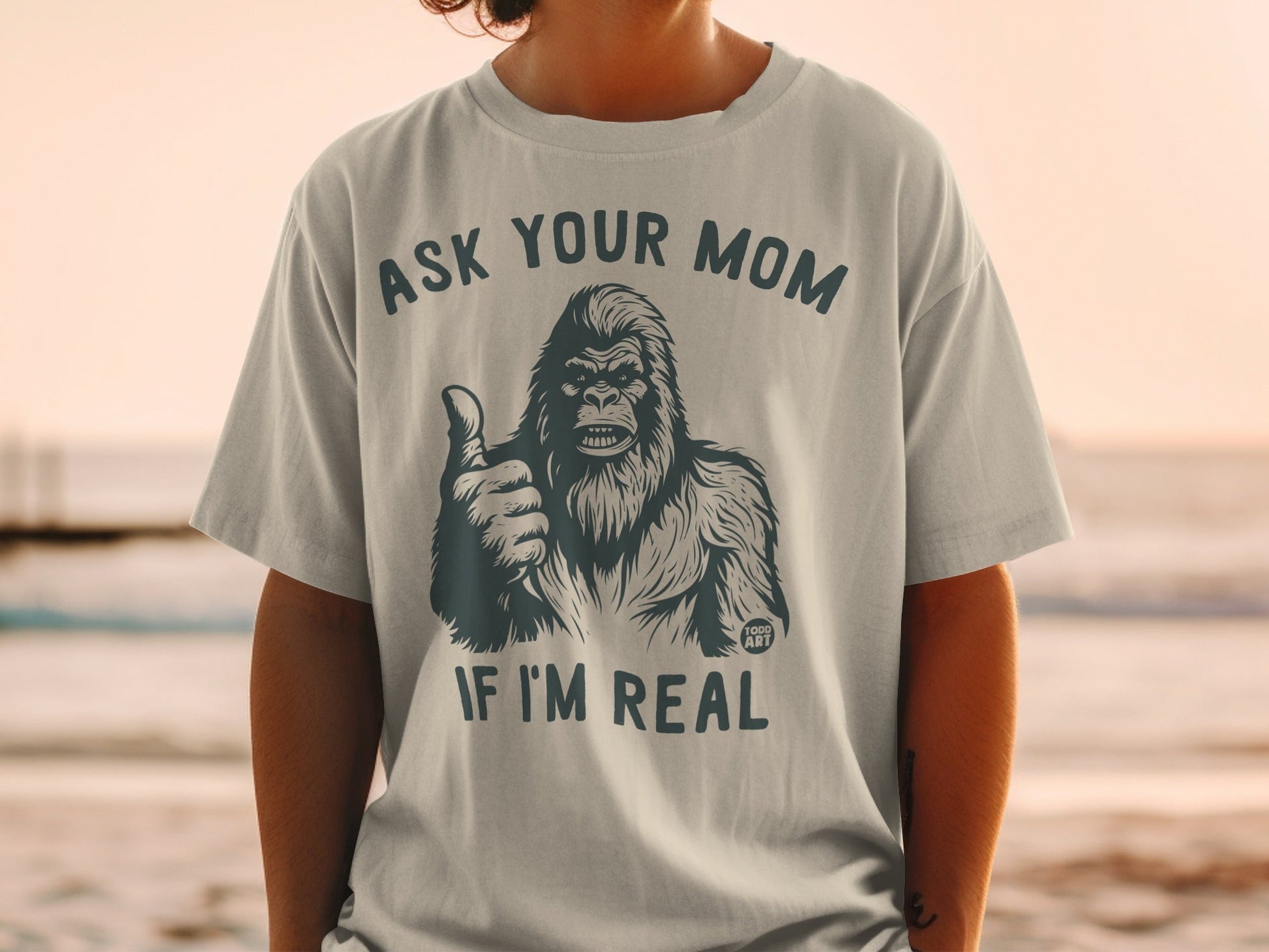 Ask Your Mom If I'm Real Bigfoot Graphic T-shirt