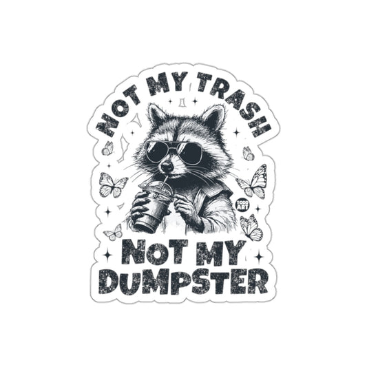 Cool Raccoon Drinking Coffee Not My Trash Not My Dumpster sticker