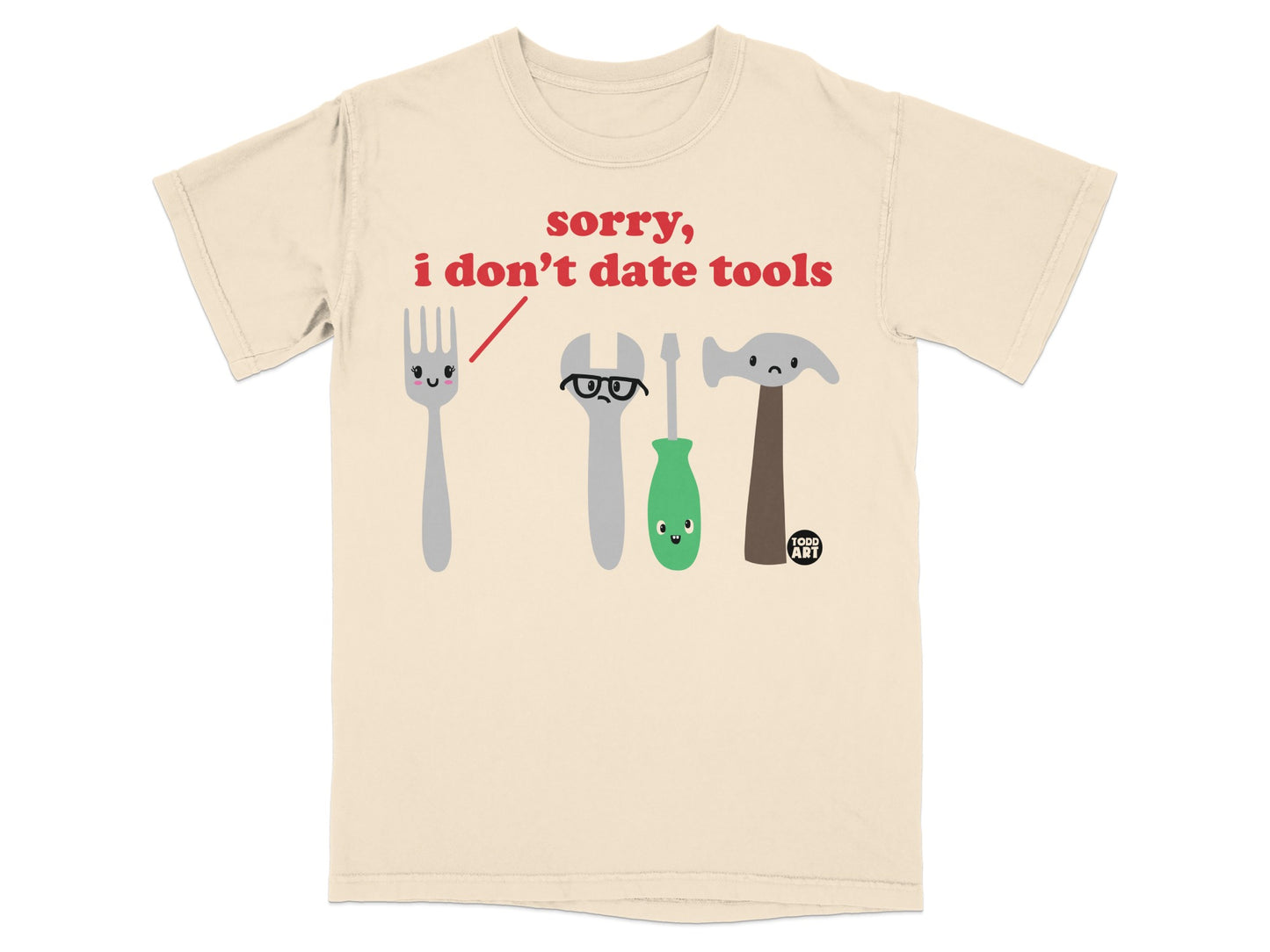 Sorry I Don't Date Tools Funny Statement product type
