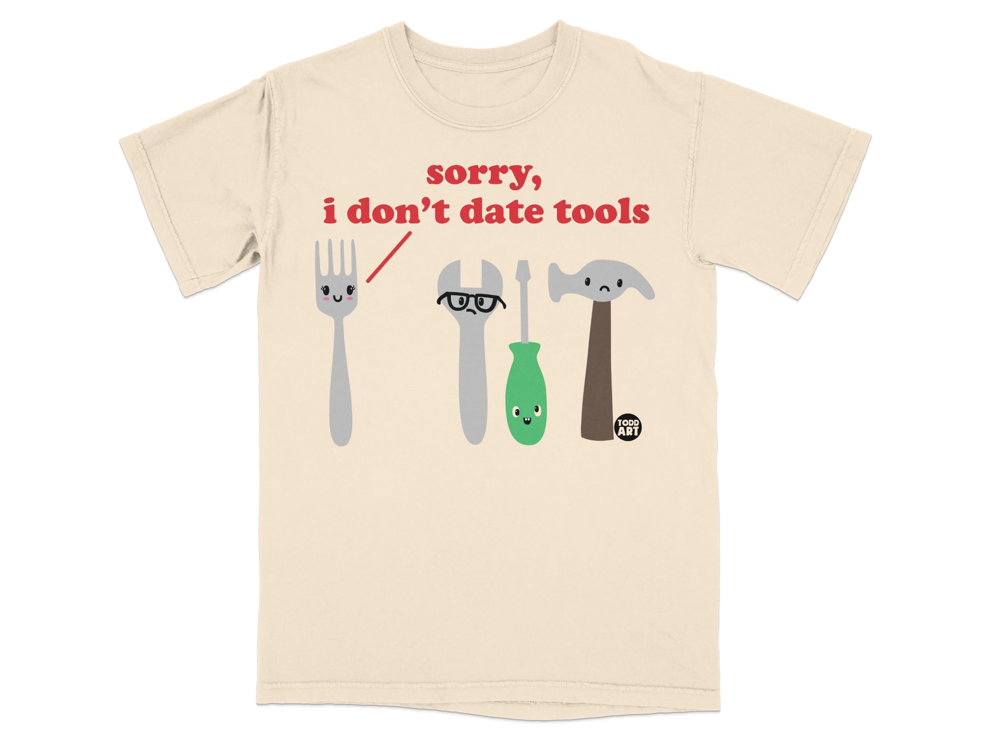 Sorry I Don't Date Tools Funny Statement product type