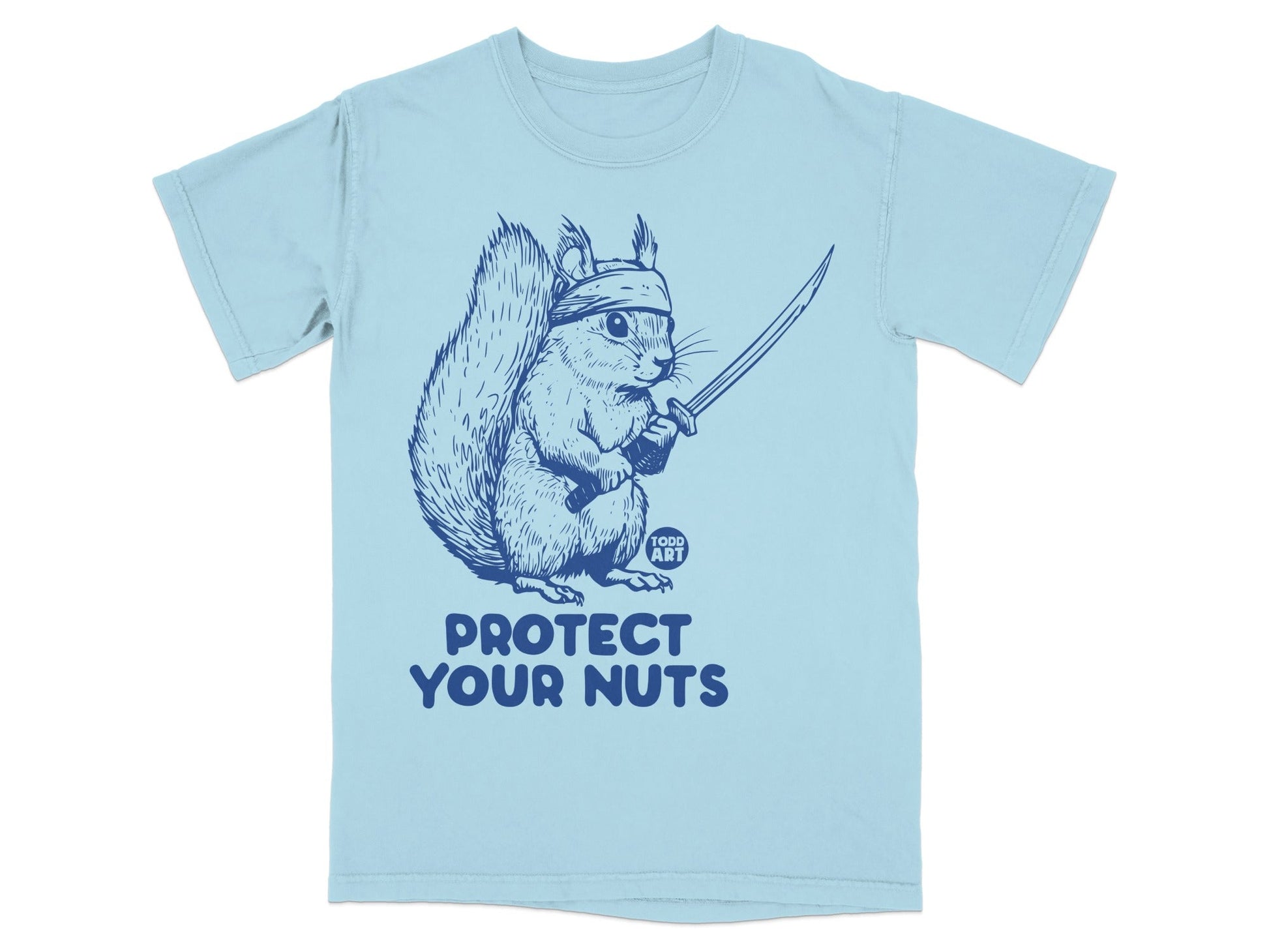 Blue t-shirt with a drawing of a squirrel in a bandana holding a sword, saying "Protect Your Nuts".
