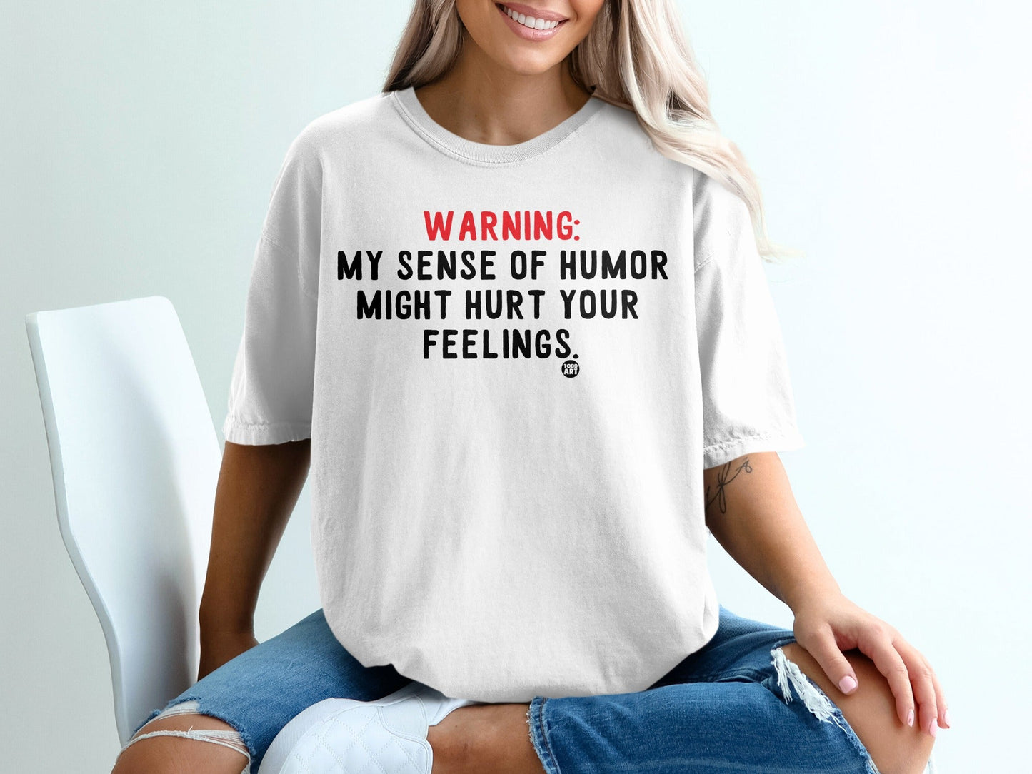 Warning My Sense of Humor Might Hurt Your Feelings shirt