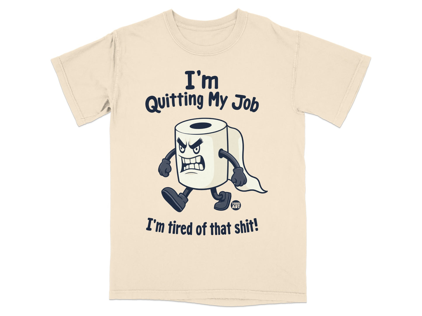T-shirt with cartoon toilet paper roll running, "I'm Quitting My Job" text.