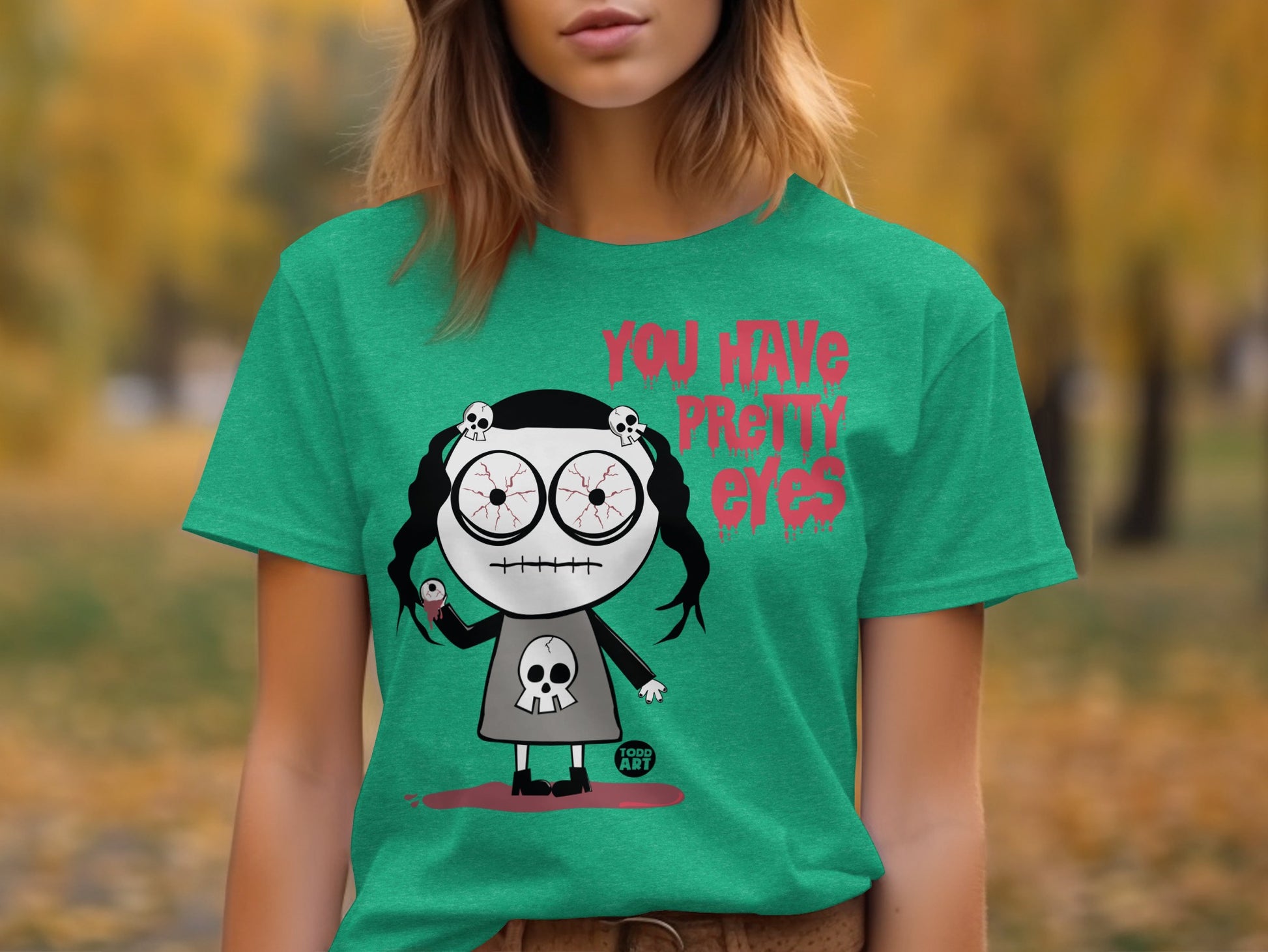 You Have Pretty Eyes Doll Artwork Green Shirt