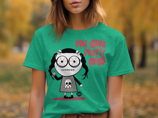 You Have Pretty Eyes Doll Artwork Green Shirt
