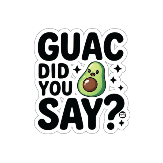Guac Did You Say Cute Avocado Themed Sticker