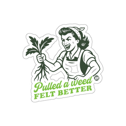 Pulled A Weed Felt Better Gardener Woman sticker