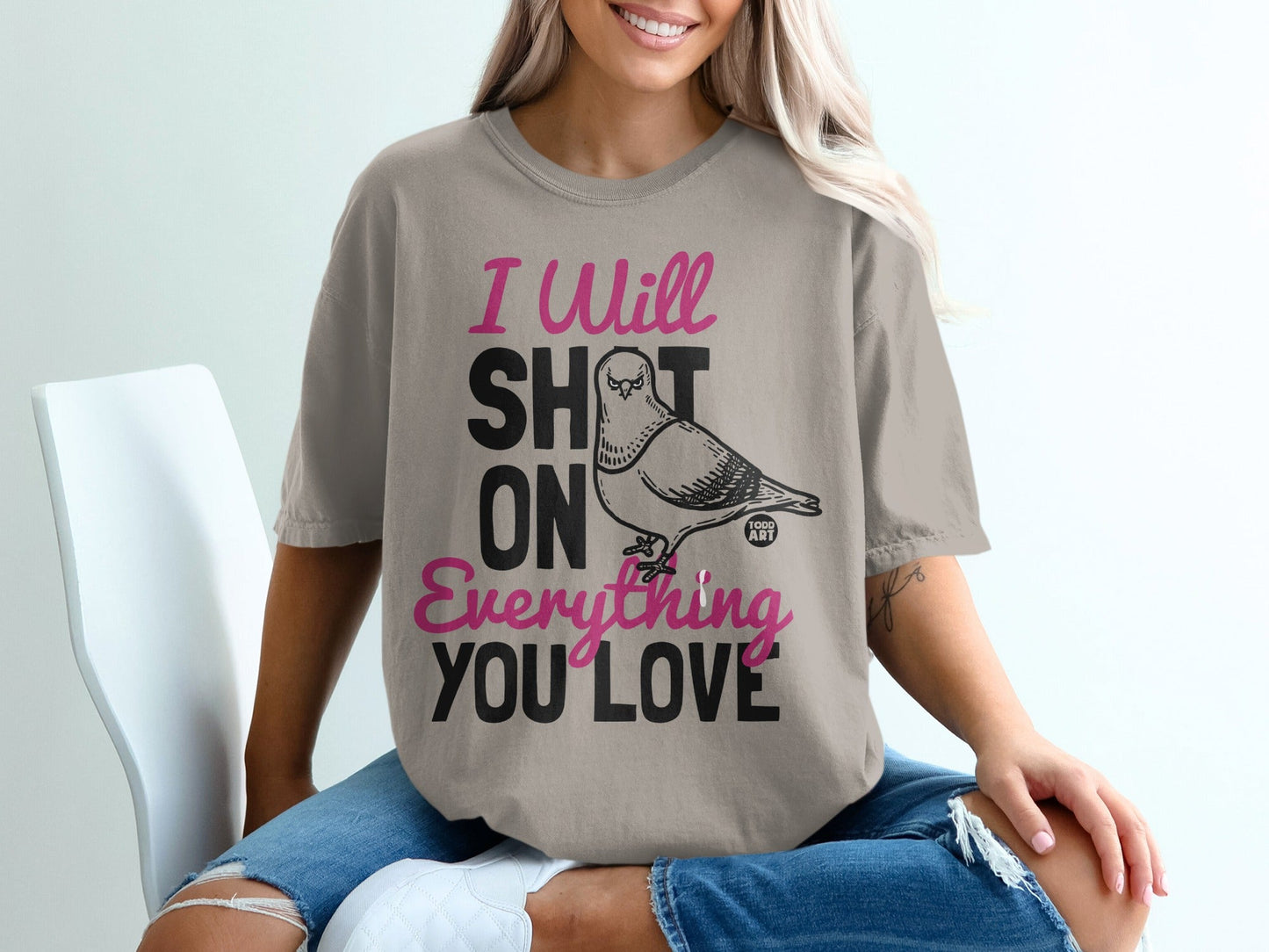 I Will Shit on Everything You Love T-shirt