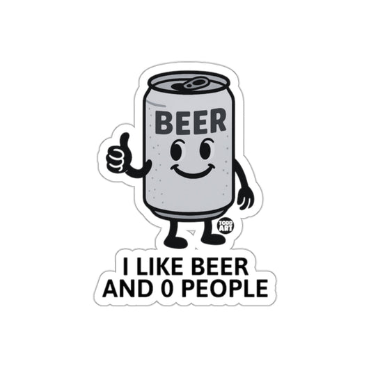 I Like Beer and 0 People Sticker Funny Beer Lover