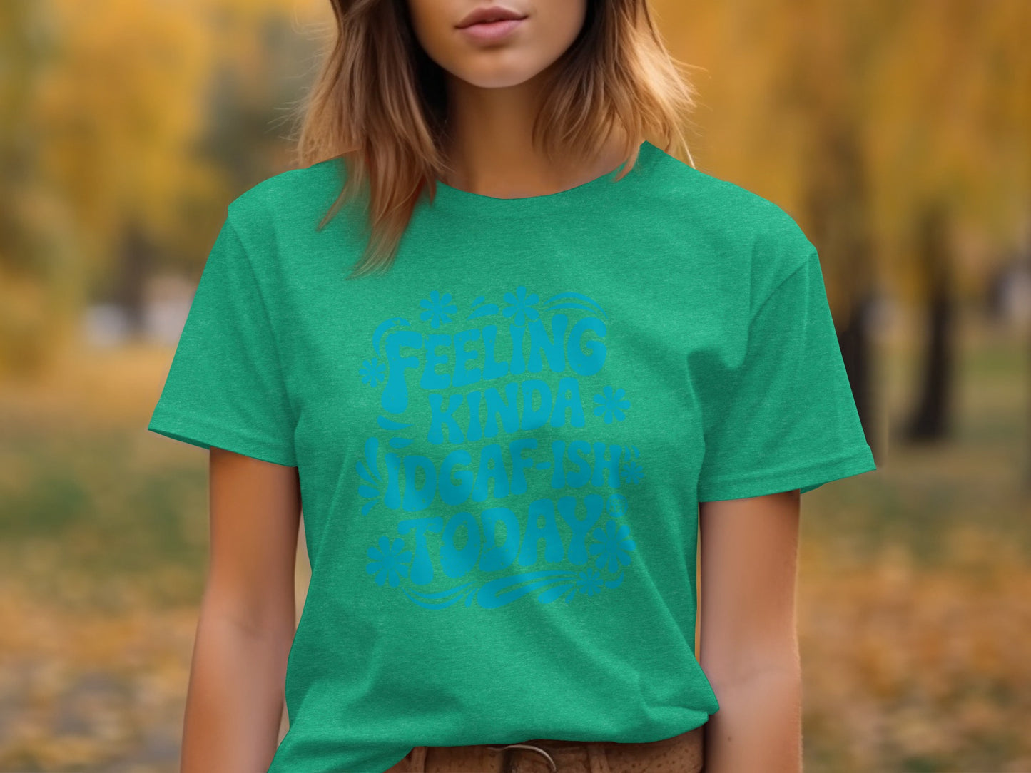 Feeling Kinda IDGAF-ish Today Graphic T-Shirt