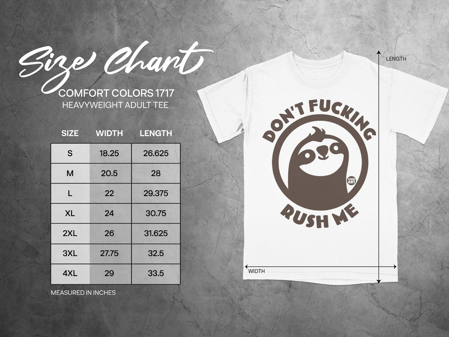 Comfort Colors 1717 size chart with t-shirt graphic, "Don't Fucking Rush Me."