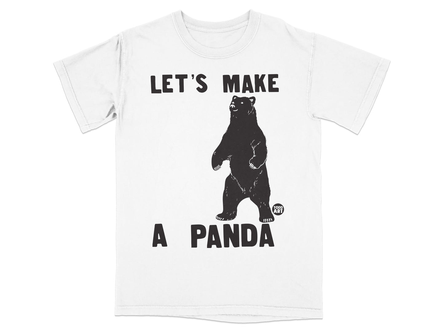 Let's Make A Panda Bear T-Shirt Fun Graphic Tee