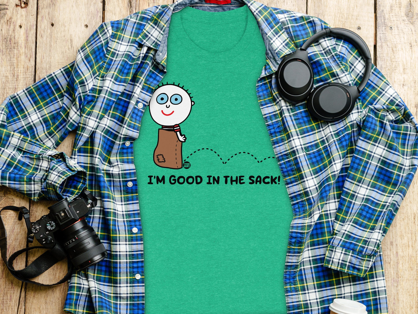 I'm Good In The Sack Green Humorous Shirt