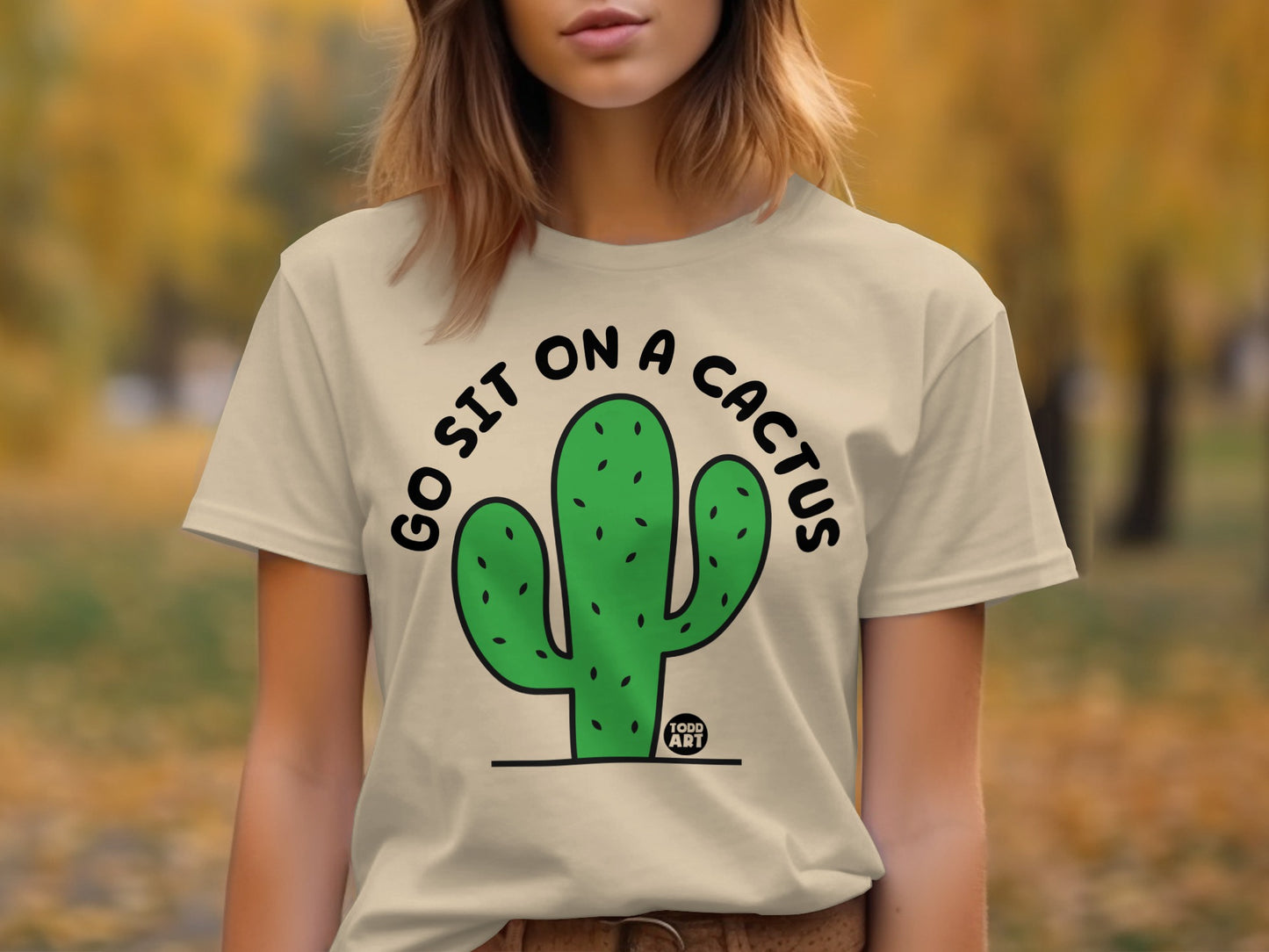 Go Sit On A Cactus Funny Graphic T-shirt