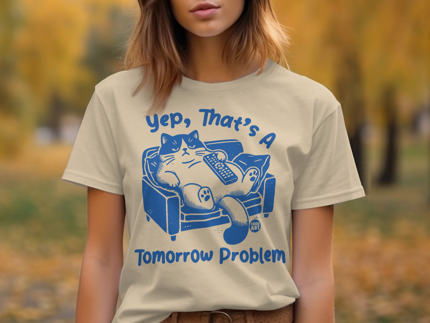 Yep That's A Tomorrow Problem Funny Cat T-shirt