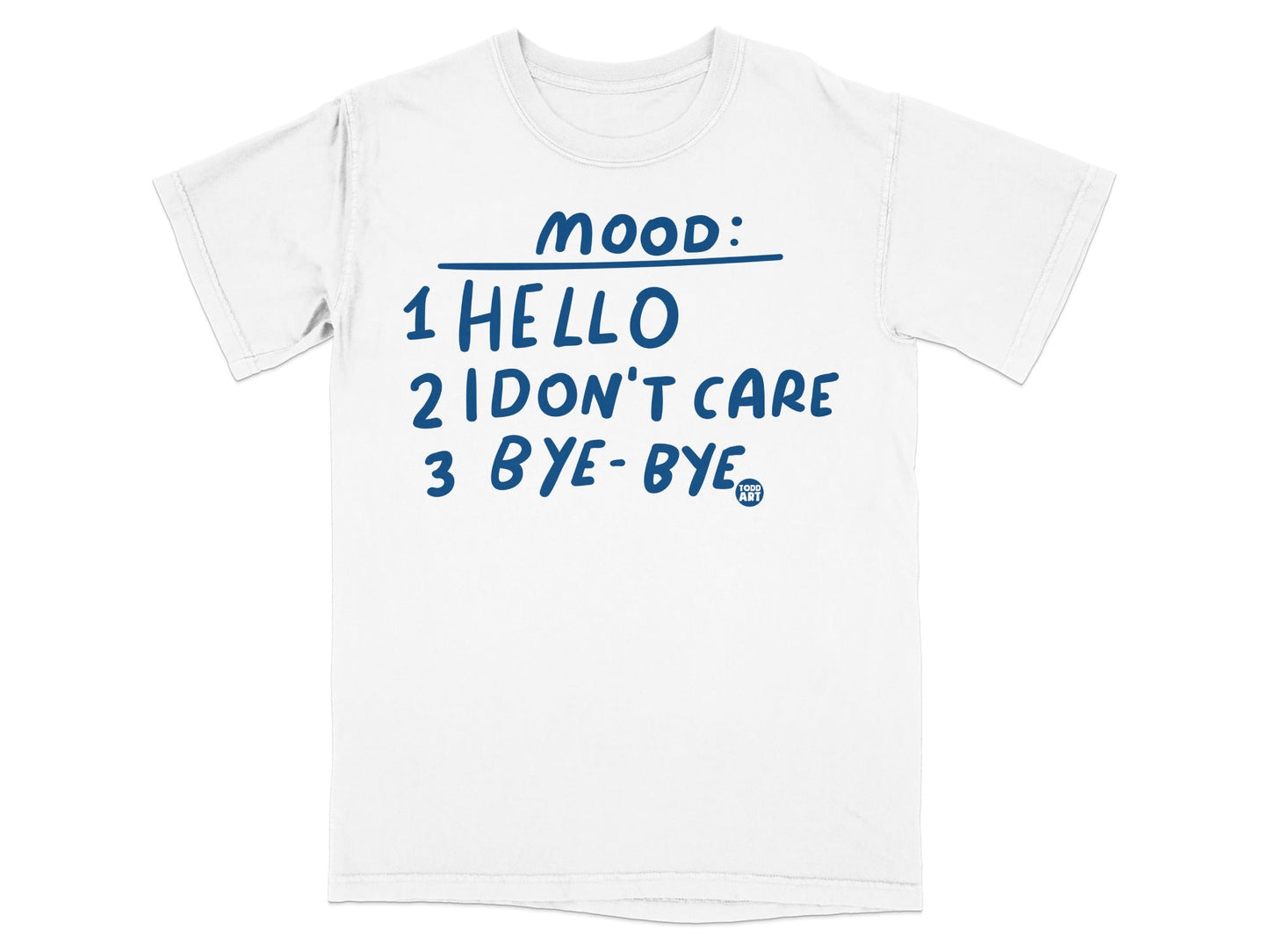 Mood Hello I Don't Care Bye-Bye Graphic T-shirt