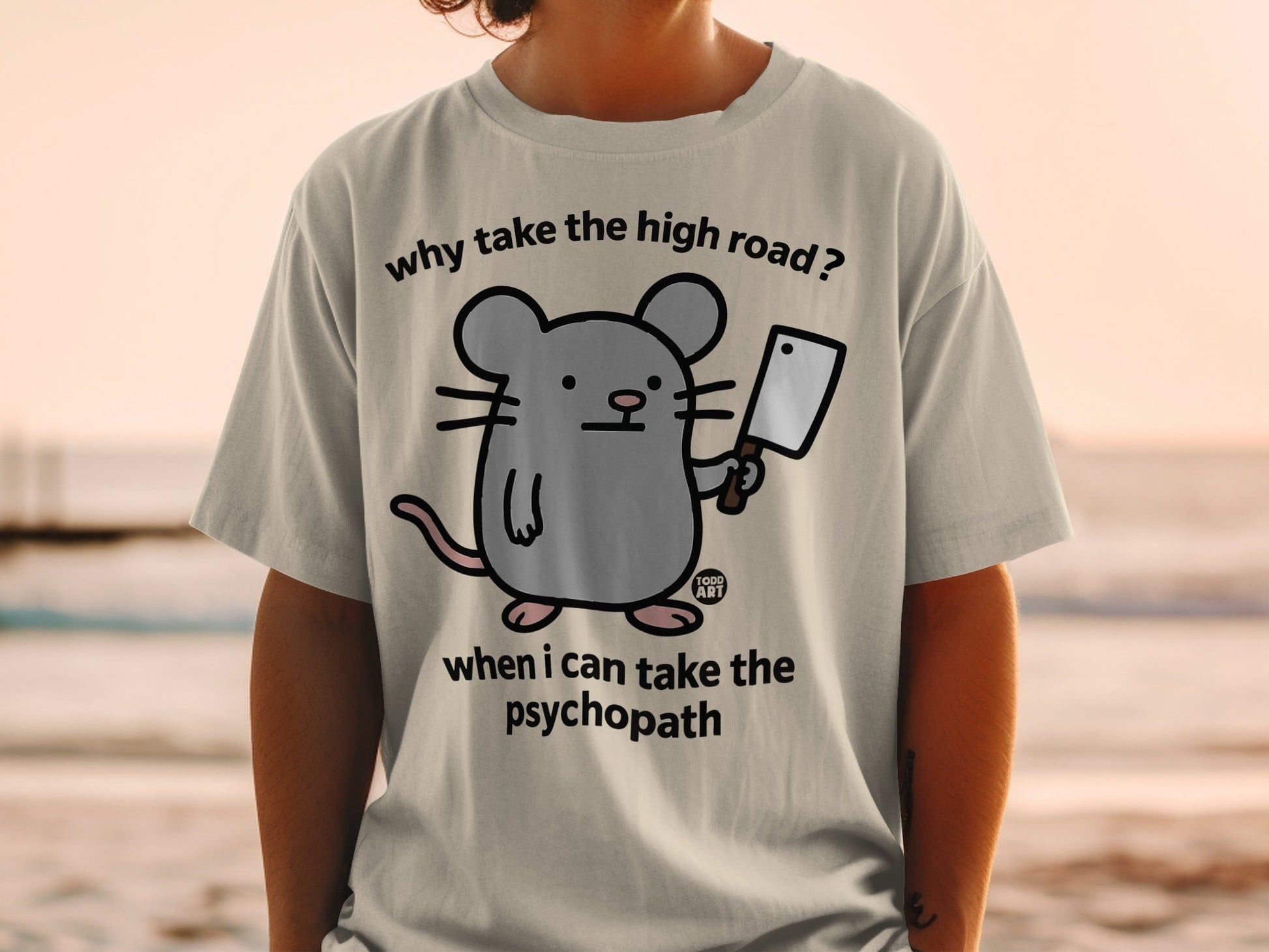 Why Take The High Road Humorous Graphic Tee shirt