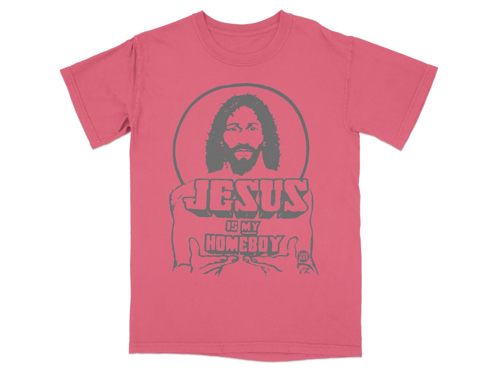 Pink t-shirt with graphic of Jesus saying "Jesus is my homeboy".