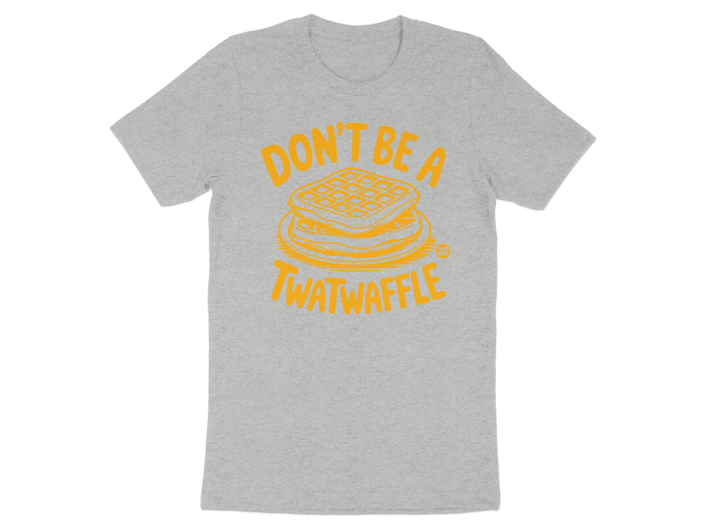 Don't Be A Twatwaffle Funny Graphic T-Shirt