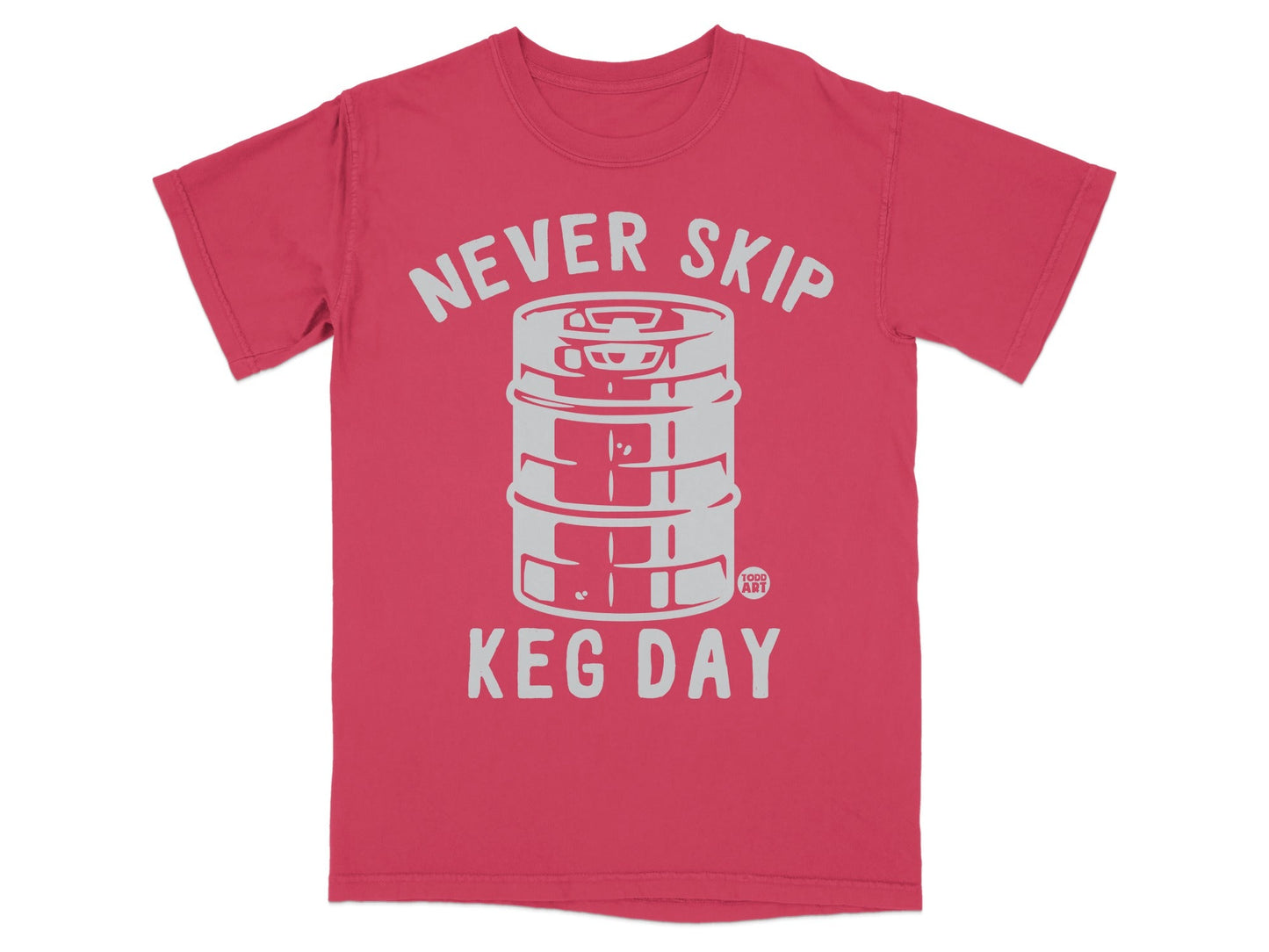 Never Skip Keg Day Graphic Tee Crew Neck T-Shirt