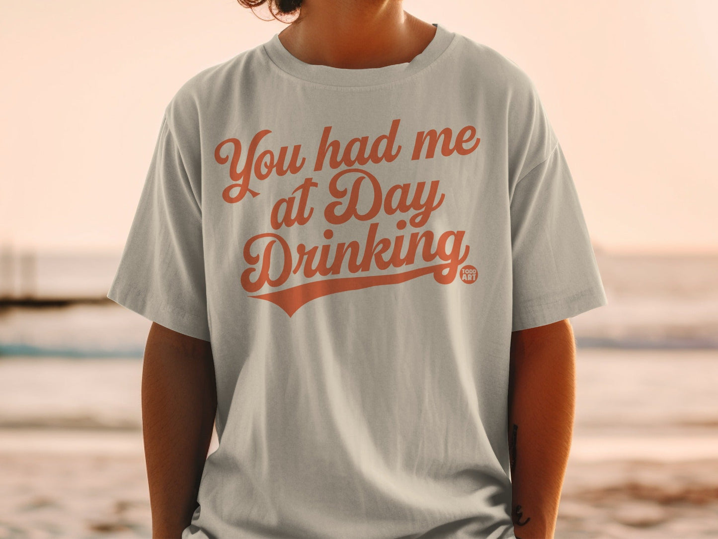 You Had Me at Day Drinking Funny Graphic T-Shirt
