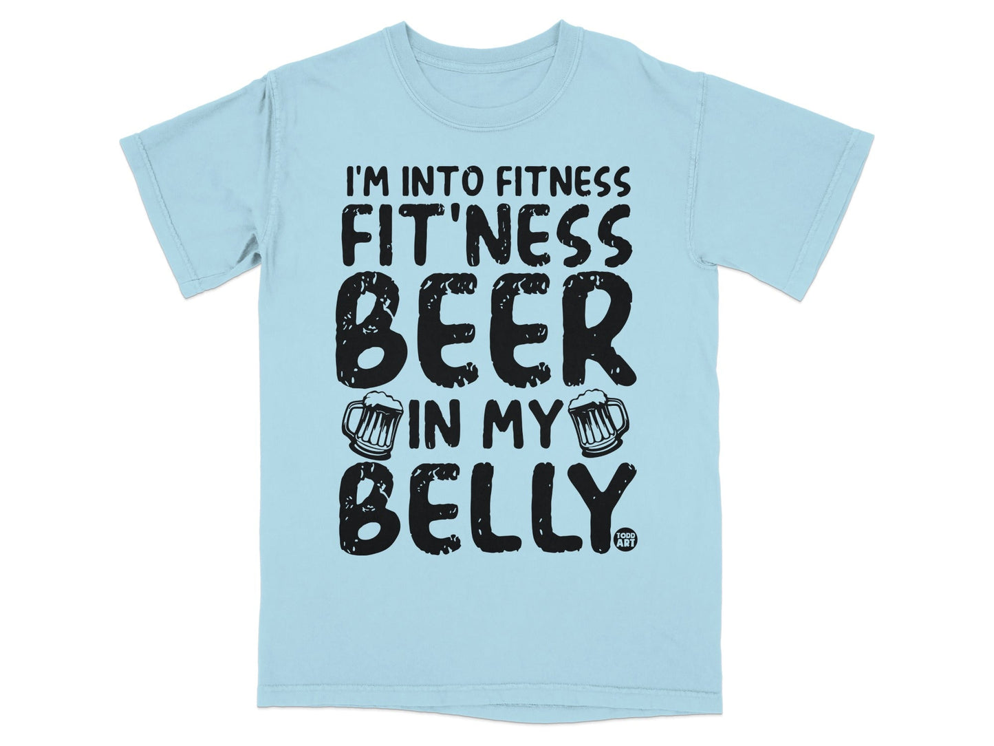I'm Into Fitness Beer In My Belly Funny T-shirt