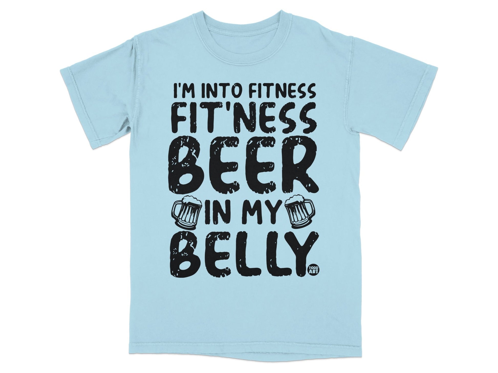 I'm Into Fitness Beer In My Belly Funny T-shirt